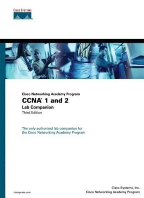 CCNA 1 and 2: Lab Companion (Cisco Networking Academy Program),C