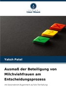 Ausmaß Der Beteiligung Von Milchviehfrauen Am Entscheidungsprozess Yaksh Patel