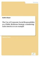 The Use Of Corporate Social Responsibility As A Public Relations Strategy Consid
