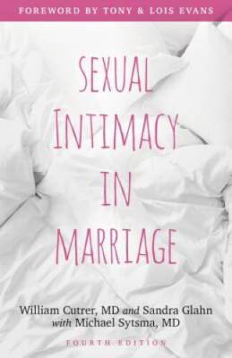 Sexual Intimacy in Marriage - Paperback By Cutrer, William - GOOD