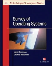 Survey of Operating Systems Michael D., Holcombe, Charles, Holcom