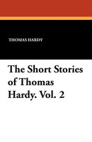 Thomas Hardy | The Short Stories Of Thomas Hardy. Vol. 2 | Taschenbuch (2024)