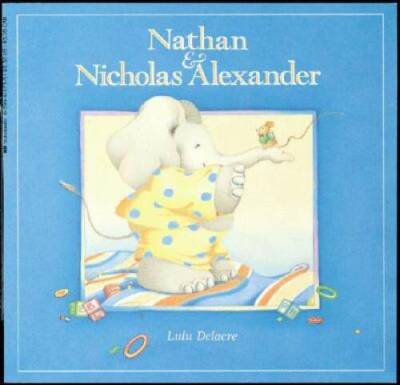 Nathan And Nicholas Alexander - Paperback By Delacre, Lulu - GOOD
