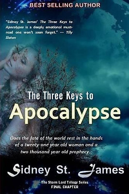 The Three Keys to Apocalypse: Will Gabriel Blow His Horn By Sidney St James -...