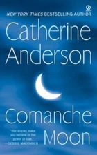 Comanche Moon - Mass Market Paperback By Anderson, Catherine - VERY GOOD