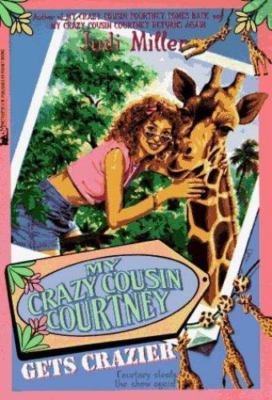 My Crazy Cousin Courtney Gets Crazier (Crazy Courtney Series) by Judi Miller