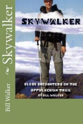 Skywalker--Close Encounters on the Appalachian Trail: Close Encounters on - GOOD