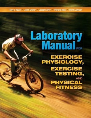 Laboratory Manual for Exercise Physiology, Exercise Testing, and Physical Fitne