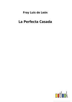 Fray Luis de León | La Perfecta Casada | Buch | Spanisch (2022) | Outlook Verlag