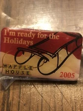 Waffle House Restaurant 2005 I’m Ready for the Holidays Pin New
