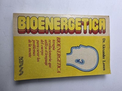 Bioenergética (Bioenergetica)by Dr. Alexander Lowen Spanish Paperback 1984 Diana