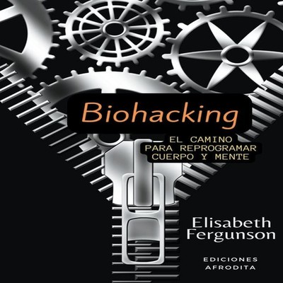 Biohacking Elisabeth S Fergunson Paperback Draft2Digital