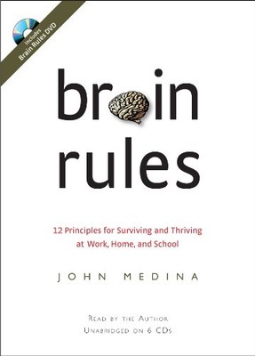 Brain Rules: 12 Principles for Survivi..., Medina, John