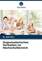 M. Sait Dinc | Organisatorisches Verhalten Im Hochschulbereich | Taschenbuch