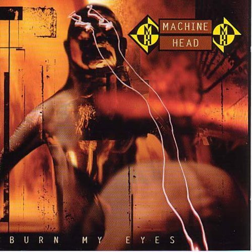Machine Head - Сожги мои глаза [Новый CD] Великобритания - Импорт