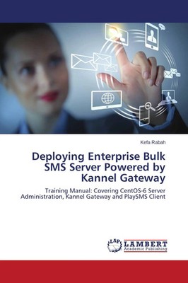 Kefa Rabah | Deploying Enterprise Bulk SMS Server Powered by Kannel Gateway