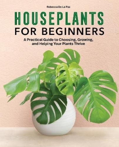 Rebecca De La Paz Houseplants for Beginners (Tascabile)