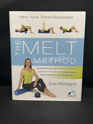 The MELT Method: A Breakthrough Self-Treatment System to Eliminate Chronic Pain