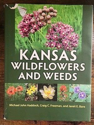 Kansas Wildflowers and Weeds by Michael Haddock, Craig C. Freeman, Janét E. Bare