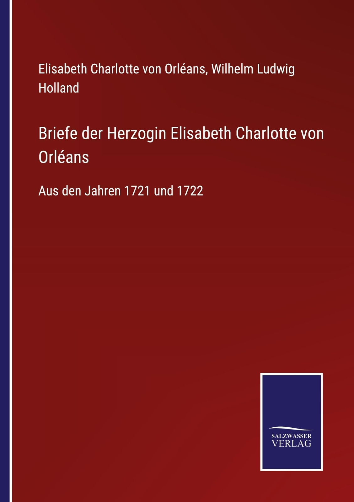 Thumbnail - Briefe Der Herzogin Elisabeth Charlotte Von Orléans Aus Den Jahren