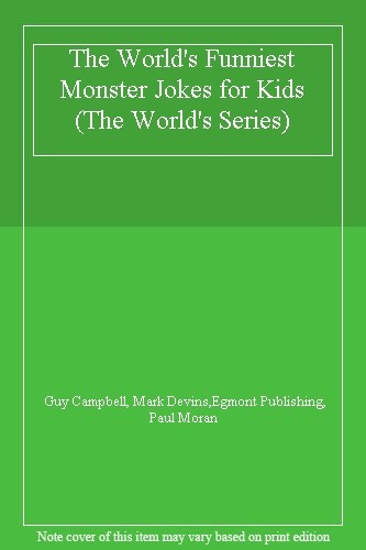 The World's Funniest Monster Jokes for Kids (The World's Series)