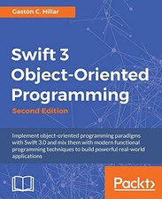 Swift 3 Object-Oriented Programming..., Hillar, Gastón