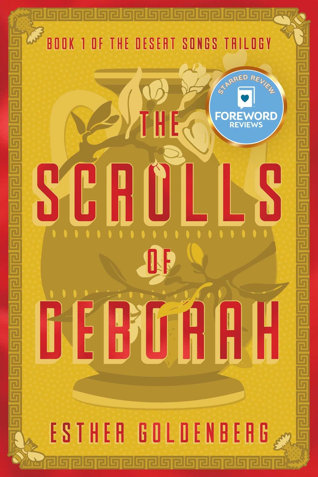 The Scrolls of Deborah: Book 1 of the Desert Scrolls Trilogy (De