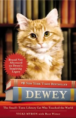 Dewey: The Small-Town Library Cat Who Touched the World - Myron, Vicki