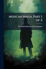Mexican Mafia, Part 1 of 2 -  NEW  2025-05-22