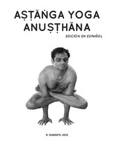 Astanga Yoga Anusthana EdicióN En EspañOl R. Sharath Jois Taschenbuch Spanisch