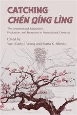 Catching Chen Qing Ling; The Untamed and Adaptation, Production, and Reception i