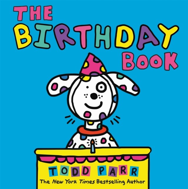 The Birthday Book by Todd Parr (Hardback Book)
