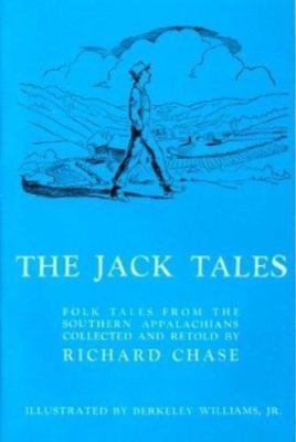 The Jack Tales: Folk Tales From The Southern Appalachians by Richard Chase