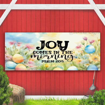 Joy Comes in The Morning Religion Sign Happy Easter Banner Sign
