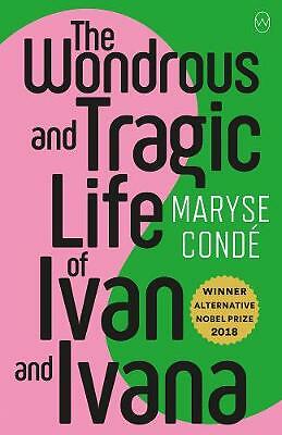 The Wonderous And Tragic Life Of Ivan And Ivana by Maryse Conde (Paperback,...