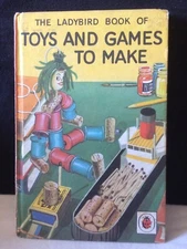 Ladybird Book Toys and Games to Make Series 633 1st Edition