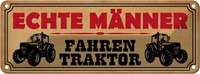 Blechschild 10X27 Cm Echte MäNner Fahren Traktor Frauen Spruch Zitat Deko Gesche