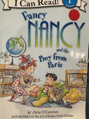 I Can Read Level 1 Ser.: Fancy Nancy and the Boy from Paris by Jane O'Connor...