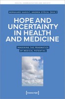 Hope And Uncertainty In Health And Medicine | Bernhard Hadolt (U. A.) | Englisch