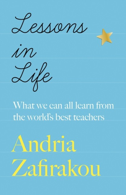 Lessons in Life: What we can all learn from the world’s best teachers [paperback - Image 5