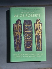 Crypt: Life, Death and Disease in the Middle Ages and Beyond by Alice Roberts