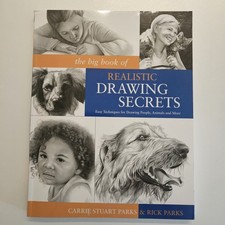 Big Book of Realistic Drawing Secrets : Easy Techniques for Drawing People,...