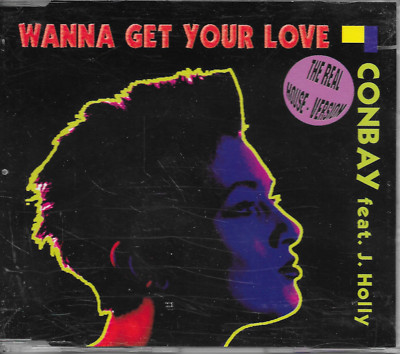 CONBAY ft J. HOLLY - Wanna get your love CDM 5TR Italo Euro House 1993 (Zyx) 