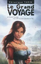 Le grand voyage, Tome 1 : Continent, Planète, Espace, Véronique Tarin