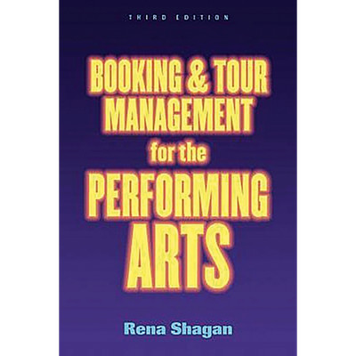 Booking & Tour Management for the Performing Arts Rena Shagan