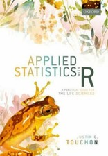 Applied Statistics With R : A Practical Guide for the Life Sciences, Paperbac...