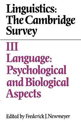 Linguistics: The Cambridge Survey: Volume 3, Language: Psychological and Biolog…