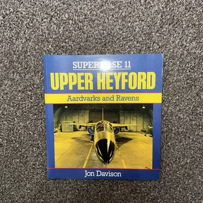 SUPER BASE 11: UPPER HEYFORD, AARDVARKS AND RAVENS / JON DAVISON PAPERBACK