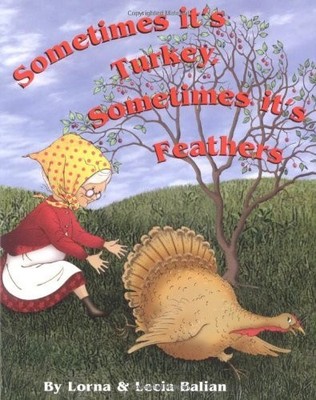 Sometimes Its Turkey, Sometimes Its Feathers