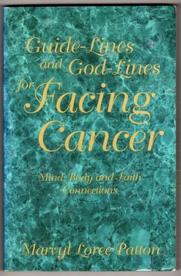 Guide-Lines & God-Lines for Facing Cancer: Mind, Body, & Faith Connections PB SI